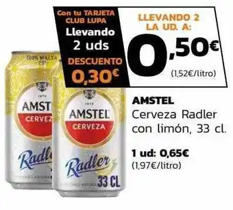Supermercados Lupa Amstel cerveza radler con limón oferta