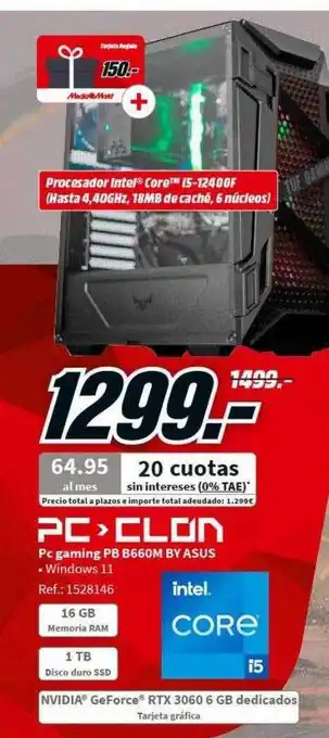 MediaMarkt Pc > clon pc gaming pb b660m by asus oferta