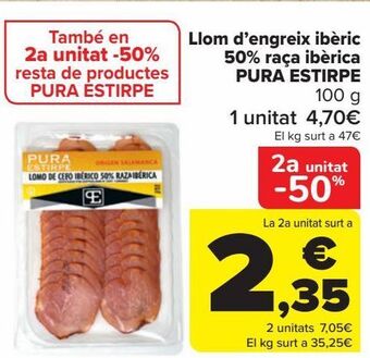Carrefour Llom d'engreix ibèric 50% raça ibèrica pura estirpe oferta