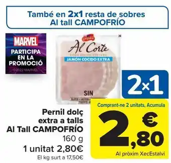 Carrefour Pernil dolç extra a talls al tall campofrío oferta