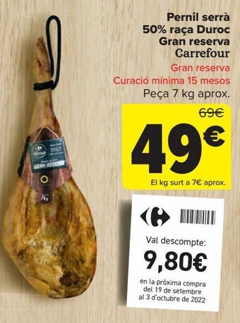 Carrefour Pernil serrà 50% raça duroc gran reserva carrefour oferta