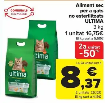 Carrefour Aliment sec per a gats no esterilitzants ultima 3 kg oferta