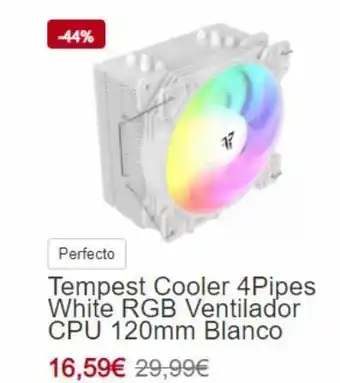 PC Componentes -44% perfecto tempest cooler 4pipes white rgb ventilador cpu 120mm blanco 16,59€ 29,99€ 17 oferta