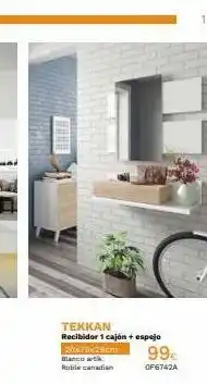 Mi Bricolaje Tekkan recibidor 1 cajón + espejo 20x75x29cm blanco roble canadian 99€ of6742a oferta