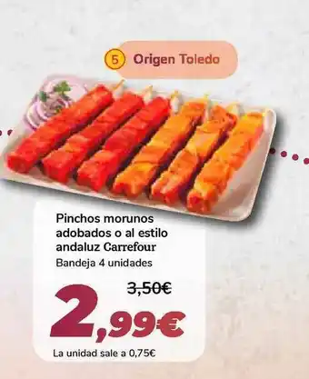 Carrefour Pinchos Morunos Adobados O Al Estilo Andaluz Carrefour 4un. oferta