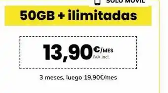 13,90€/mes iva 3 meses, luego 19,90€/mes