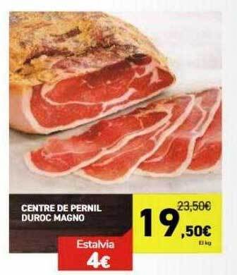 Andorra 2000 Centre de pernil duroc magno oferta