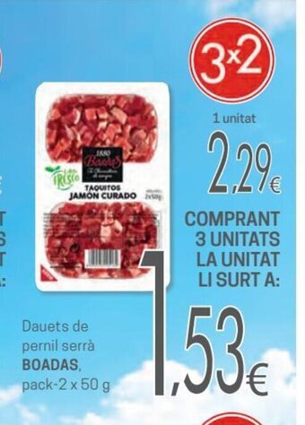 Valvi Supermercats Boadas Dauets de Pernil serrá oferta