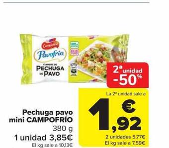 Carrefour 2a unidad -50% pechuga pavo mini campofrío oferta