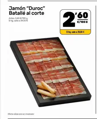 AhorraMas Jamón duroc batallé al corte oferta
