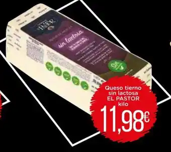 Supermercados Piedra Queso Tierno Sin Lactosa El Pastor oferta