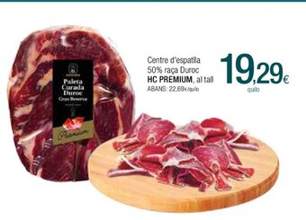 Condis Centre D'espatlla 50% Raca Duroc HC Premium oferta