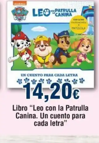 FROIZ Libro Leo Con La Patrulla Canina Un Cuento Para cada Letra oferta