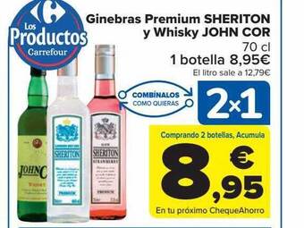 Carrefour Ginebras premium sheriton y whisky john cor oferta