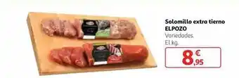 Alcampo Solomillo extra tierno elpozo variedades el kg oferta