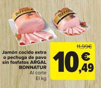 Carrefour Jamón cocido extra o pechuga de pavo sin fosfatos argal bonnatur oferta