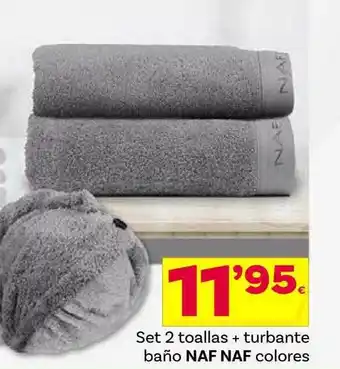 Supermercados Dani Set 2 toallas + turbante baño naf naf colores oferta