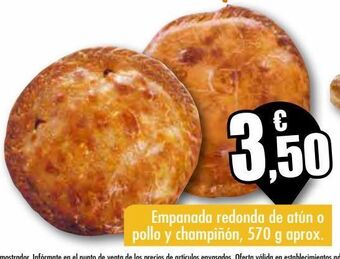 Unide Supermercados Empanada redonda de atún o pollo y champiñón oferta