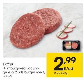 Eroski Eroski hamburguesa vacuno gruesa 2u b.meat 300 g oferta