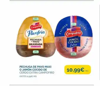 Cash Ecofamilia Pechuga de pavo maxi o jamón cocido de cerdo extra campofrio oferta