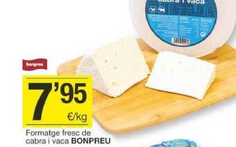 BonpreuEsclat Formatge fresc de cabra i vaca bonpreu oferta