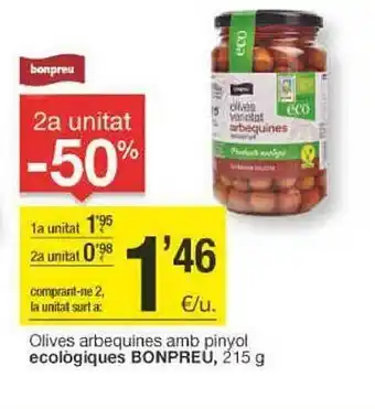 BonpreuEsclat 2a unitat -50% olives arbequines amb pinyol oferta