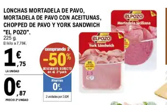 E.Leclerc Lonchas Mortadela de Pavo Mortadela de Pavo Con Aceitunas Chopped de Pavo y York Sandwich El Pozo oferta