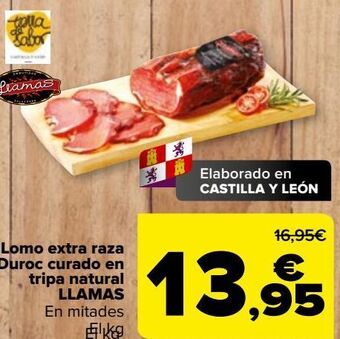 Carrefour Lomo extra raza duroc curado en tripa natural llamas oferta