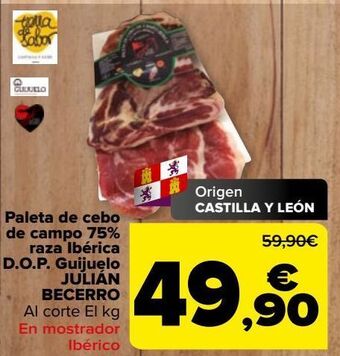 Carrefour Paleta de cebo de campo 75% raza ibérica d.o.p. guijuelo julián becerro oferta
