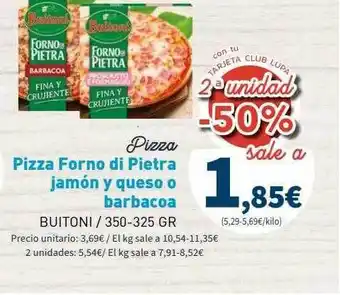 Supermercados Lupa Pizza forno di pietra jamón y queso o barbacoa buitoni oferta