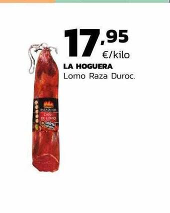 Supermercados Lupa La hoguera lomo raza duroc oferta