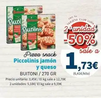 Supermercados Lupa Pizza snack piccolinis jamón y queso buitoni oferta