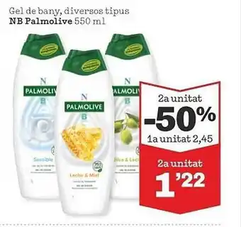 Sorli 2a unitat -50% gel de bany diversos tipus nb palmolives oferta