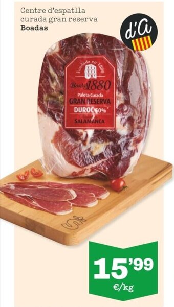 Sorli Centre d'espatlla curada gran reserva boadas oferta