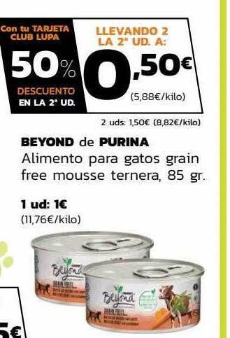 Supermercados Lupa Beyond de purina alimento para gatos grain free mousse ternera oferta
