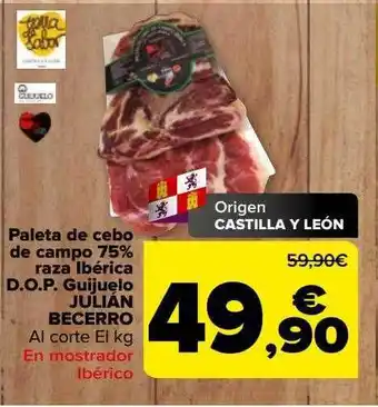 Carrefour Paleta de cebo de camp 75% raza ibérica d.o.p. guijuelo julián becerro oferta