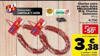 Carrefour 2a unidad -50% chorizo extra en sarta dulce melquiades m.g. chorizo zamorano oferta
