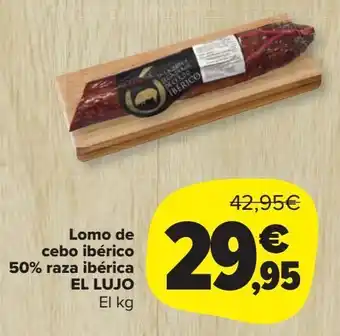 Carrefour Market Lomo de cebo ibérico el lujo oferta