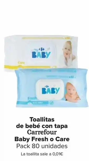 Carrefour Toallitas de bebé con tapa carrefour baby fresh o care oferta
