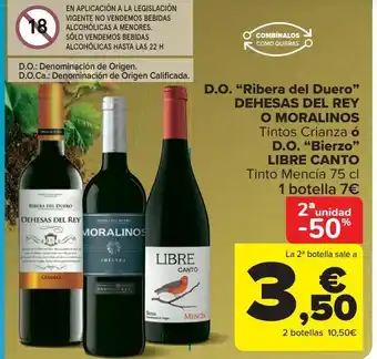 Carrefour D.o. "ribera del duero" dehesa del rey o moralinos tintos crianza ó d.o. "bierzo" libre canto tinto mencía oferta