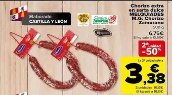 Carrefour 2a unidad -50% chorizo extra en sarta dulce melquiades m.g. chorizo zamorano oferta