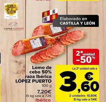 Carrefour 2a unidad -50% lomo de cebo 50% raza ibérica lópez puerto oferta