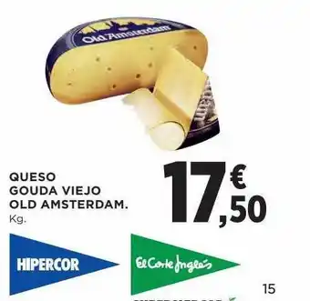 Hipercor Queso gouda viejo old amsterdam oferta