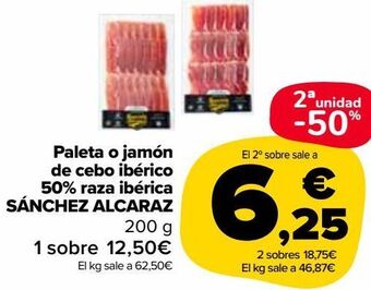 Carrefour Market Paleta o jamón de cebo ibérico 50% raza ibérica sánchez alcaraz oferta