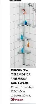 BricoCentro Rinconera telescópica "premium" con espejo cromo. extensible: 135-260cm. ⓒbarra: 25mm. 39,95€/ud. 8137-347 oferta