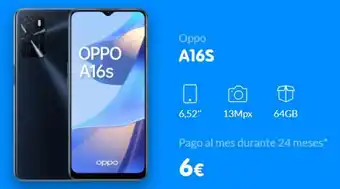 Telecable Oppo a16s oppo oppo a16s ô 0 6,52" 13mpx 64gb pago al mes durante 24 meses* 6€ oferta