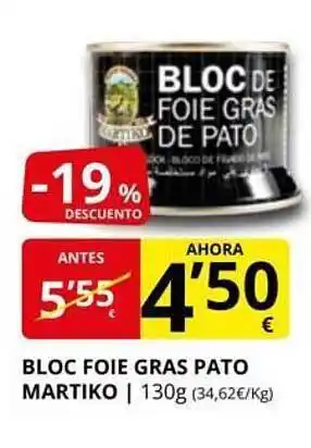 Supermercados MAS -19% descuento bloc foie gras pato martiko oferta