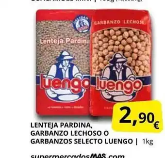 Supermercados MAS Lenteja pardina, garbanzo lechoso o garbanzos selecto luengo oferta