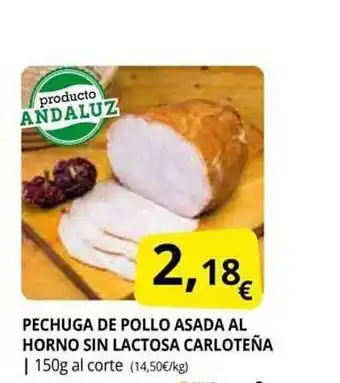 Supermercados MAS Pechuga de pollo asada al horno sin lactosa carloteña oferta