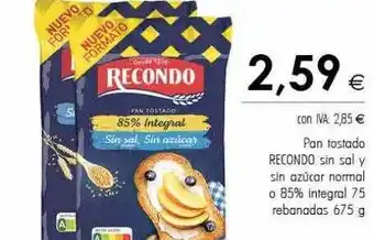 Cash Ifa Pan tostado recondo sin sal y sin azúcar normal o 85% integral rebanadas oferta